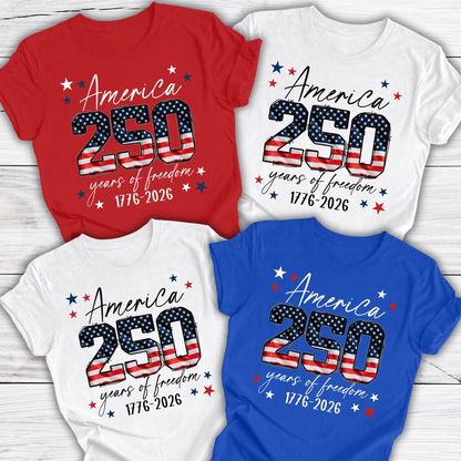 America 250 Years of Freedom Shirt, Patriotic USA 1776 2026 Graphic Tee, U.S. 250th Anniversary Independence Day Apparel for Women