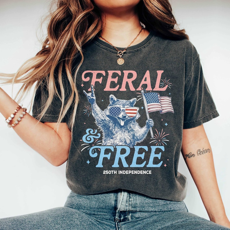 Comfort Colors Feral and Free Raccoon Shirt,America 250th Anniversary Tee, Funny Patriotic Raccoon Graphic T-Shirt for Women