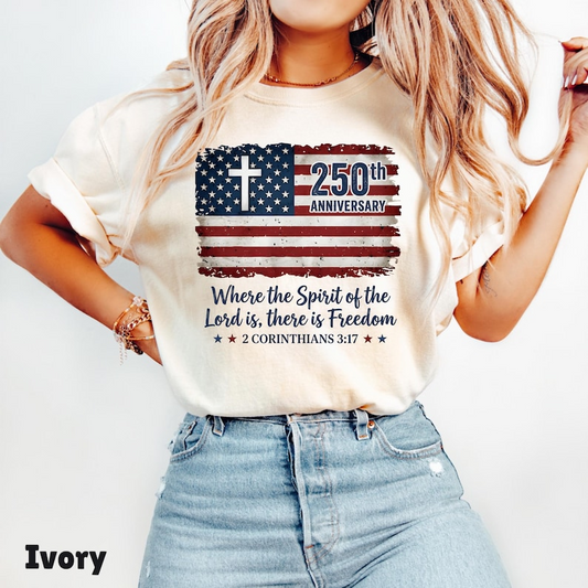 Comfort Colors Patriotic 250 Years USA T Shirt Christian Flag Graphic Tee Bible Verse 2 Corinthians 317 Independence Day Celebration