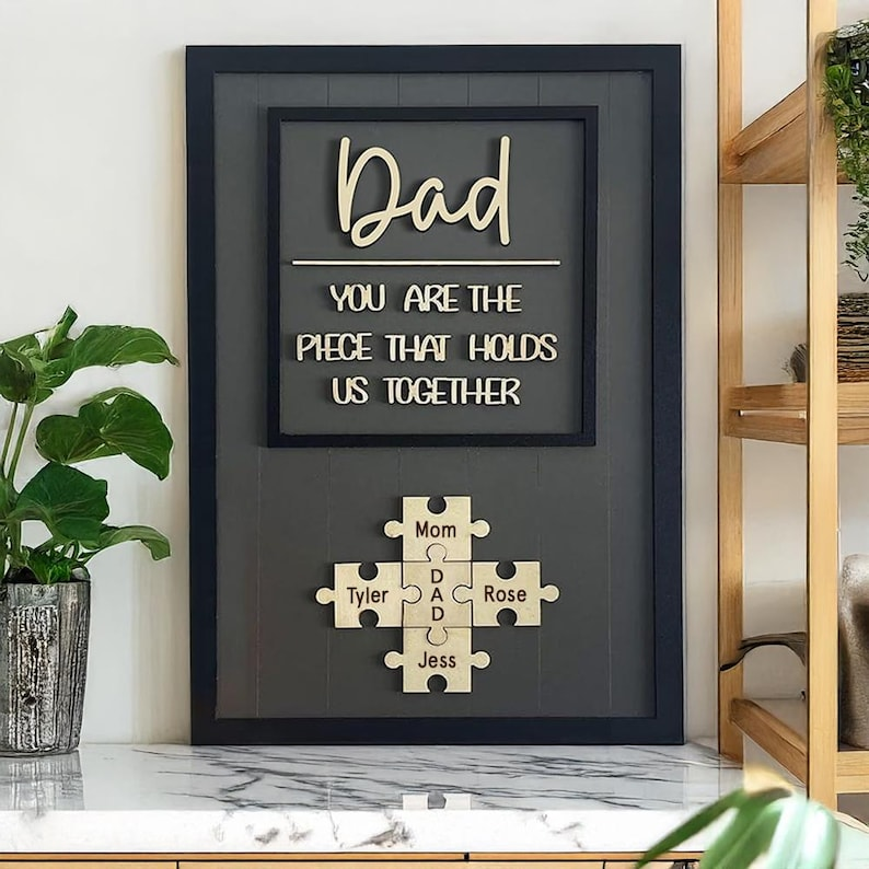 Personalized Dad Puzzle Wood Sign, Custom Family Names Wall Art, You Are The Piece That Holds Us Together Gift