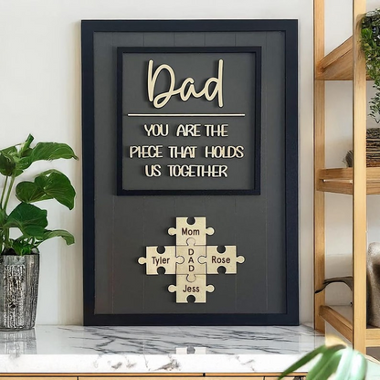 Personalized Dad Puzzle Wood Sign, Custom Family Names Wall Art, You Are The Piece That Holds Us Together Gift