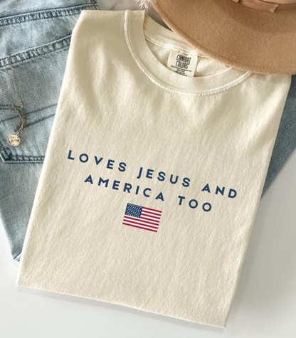 Comfort Colors Loves Jesus and America Too Shirt, Christian Patriotic T-Shirt, Faith and Freedom Tee, USA Flag Graphic Shirt 250th Anniversary