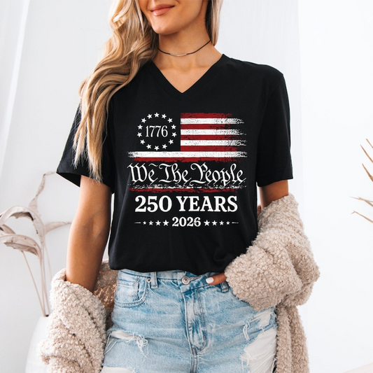 We The People 250 Years Shirt, Patriotic 1776 2026 USA Flag Tee, America Independence Day V Neck T Shirt, 250th Anniversary V-Neck
