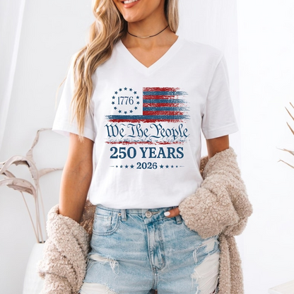 We The People 250 Years Shirt, Patriotic 1776 2026 USA Flag Tee, America Independence Day V Neck T Shirt, 250th Anniversary V-Neck