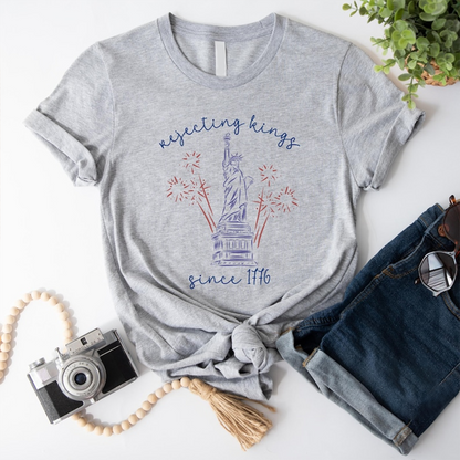 Rejecting Kings Since 1776 Shirt, Funny Patriotic Statue of Liberty Tee, Fourth of July Independence Day Shirt for Women, 250th Anniversary Shirt