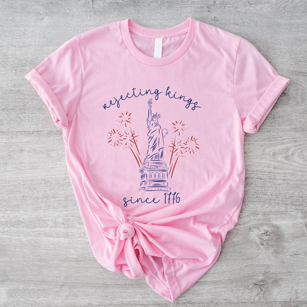 Rejecting Kings Since 1776 Shirt, Funny Patriotic Statue of Liberty Tee, Fourth of July Independence Day Shirt for Women, 250th Anniversary Shirt