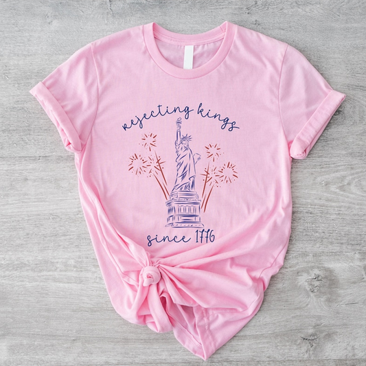 Rejecting Kings Since 1776 Shirt, Funny Patriotic Statue of Liberty Tee, Fourth of July Independence Day Shirt for Women, 250th Anniversary Shirt