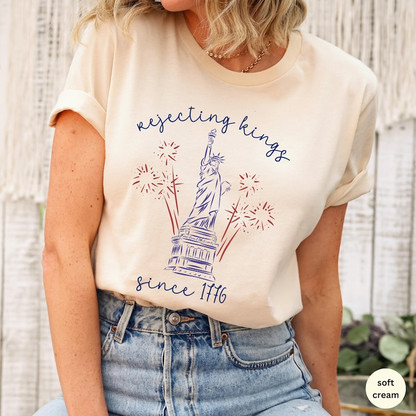 Rejecting Kings Since 1776 Shirt, Funny Patriotic Statue of Liberty Tee, Fourth of July Independence Day Shirt for Women, 250th Anniversary Shirt