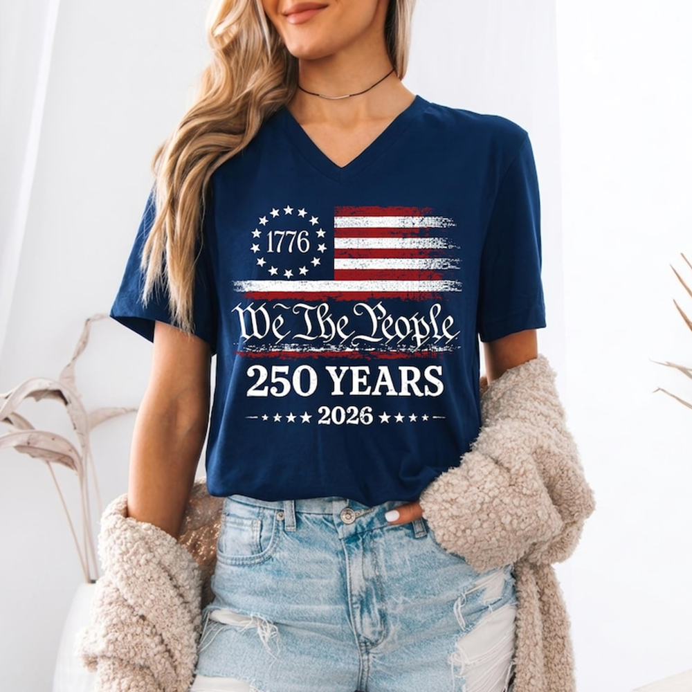 We The People 250 Years Shirt, Patriotic 1776 2026 USA Flag Tee, America Independence Day V Neck T Shirt, 250th Anniversary V-Neck