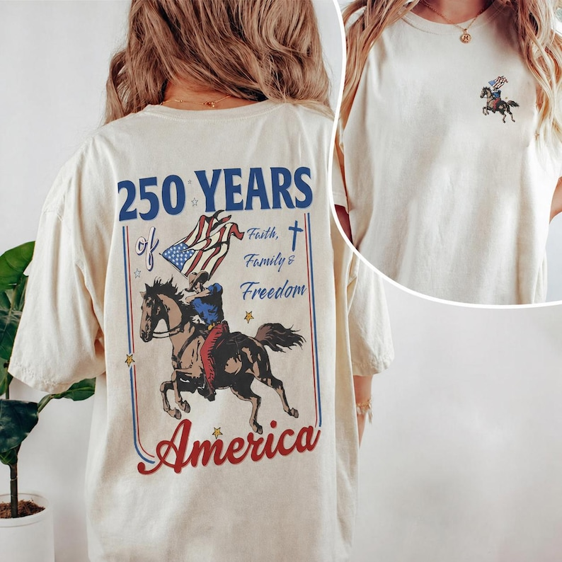 America 250 Years Shirt, Faith Family Freedom Cowboy Tee, Patriotic Western USA 1776-2026 Anniversary T-Shirt, 250th Anniversary Shirt