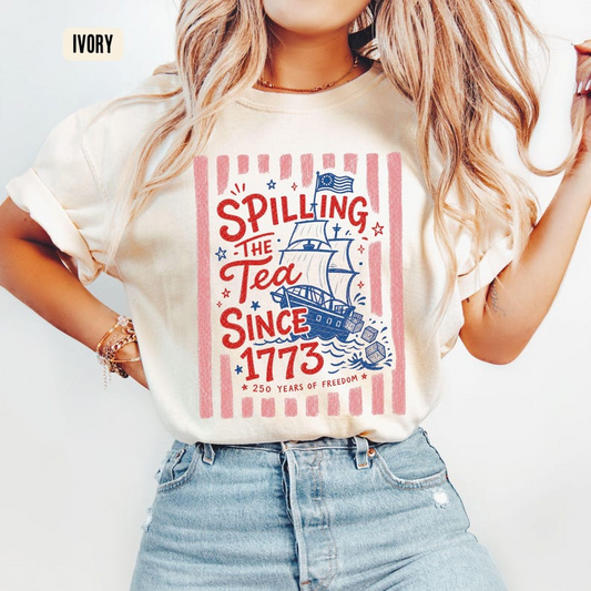 Comfort Colors Spilling The Tea Since 1773 Tee, Vintage Boston Tea Party Shirt, Patriotic American Revolution Independence Day Apparel, America 250th Anniversary Shirt