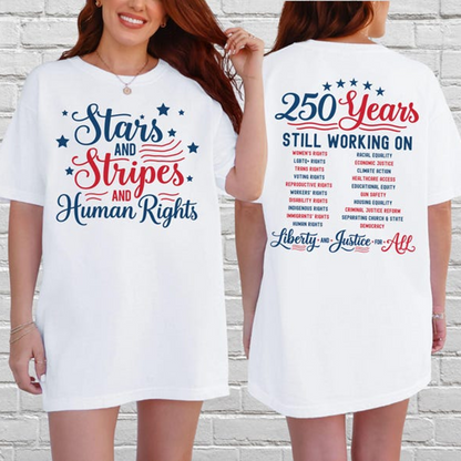 Stars and Stripes and Human Rights Shirt, 250 Years Still Working On Equality Tee
