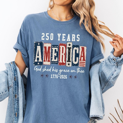Comfort Colors America 250th Anniversary Shirt, God Shed His Grace on Thee T-Shirt, Patriotic USA 1776-2026 Independence Day Tee for Women