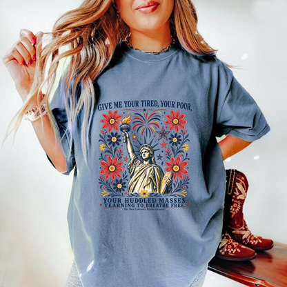 Comfort Colors Give Me Your Tired Your Poor Shirt, Statue of Liberty Patriotic Tee, American Freedom Quote Shirt, Fourth of July Graphic T Shirt