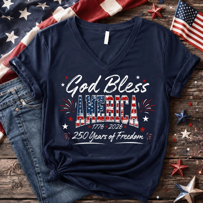 America 1776-2026 Shirt, God Bless America Patriotic V-Neck T-Shirt, America 250th Anniversary, Freedom Celebration Gift for Women V-Neck