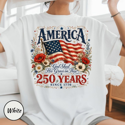 Comfort Colors America 250th Anniversary Shirt, God Shed His Grace on Thee Graphic Tee, Patriotic USA Flag Floral Shirt for Women and Men