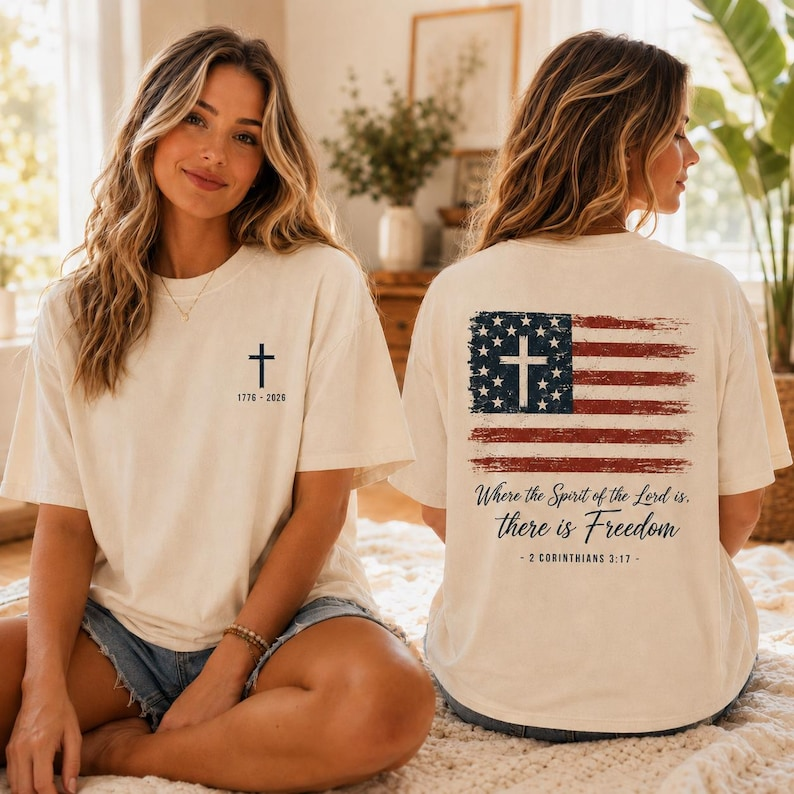 Where The Spirit Of The Lord Is There Is Freedom Shirt, Christian Patriotic Tee, 2 Corinthians 317 USA Flag Shirt, 250th Anniversary Shirt
