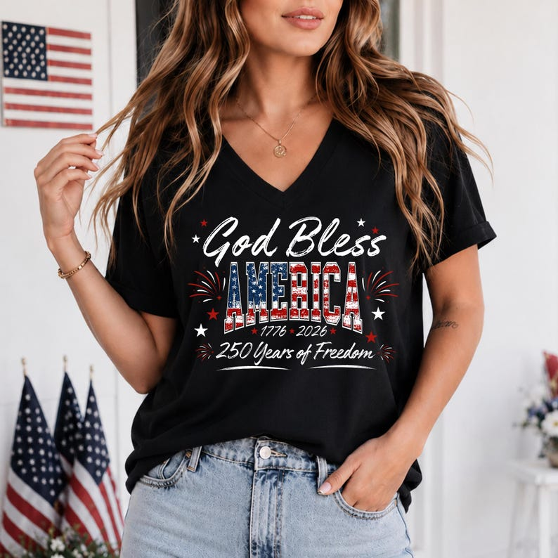 America 1776-2026 Shirt, God Bless America Patriotic V-Neck T-Shirt, America 250th Anniversary, Freedom Celebration Gift for Women V-Neck