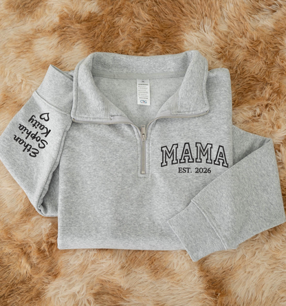 Custom Mama EST 2026 Embroidered Quarter Zip Sweatshirt – Personalized Name on Sleeve Gift for Mom