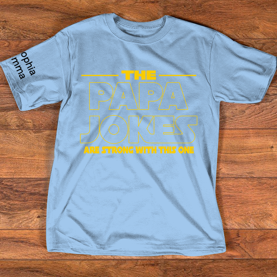 The Papa Jokes Are Strong with This One Personalized Dad Shirt - Custom Gift with Kids' Names, Perfect for Father's Day, Family Gift for Fathers Day Birthday