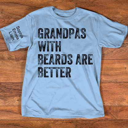 Personalized Grandpa Shirt with Beards Quote, Custom Kids Names on Sleeve, Fathers Day Birthday Gift for Grandpa Dad, Unique Family T-Shirt