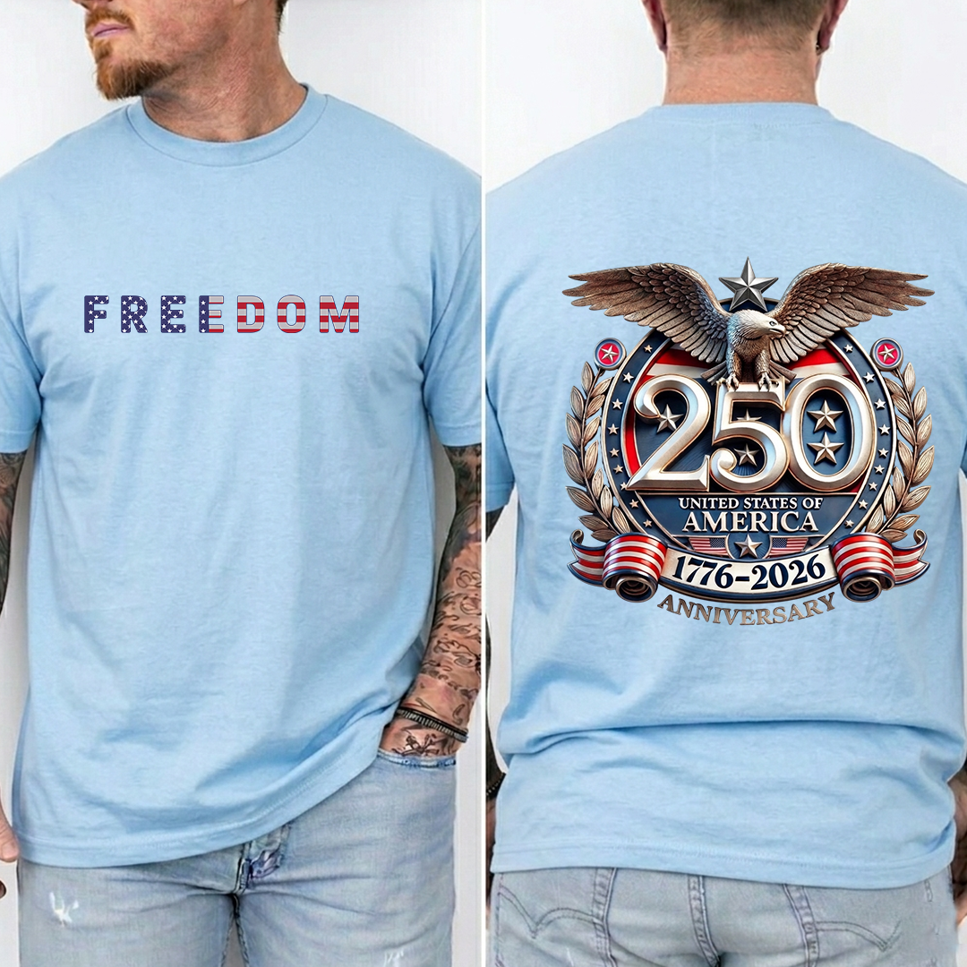 Freedom 250th Anniversary T-Shirt, USA 250 Years Independence Apparel, 1776–2026 America Anniversary, Patriotic Freedom Gift, Fourth of July Shirt