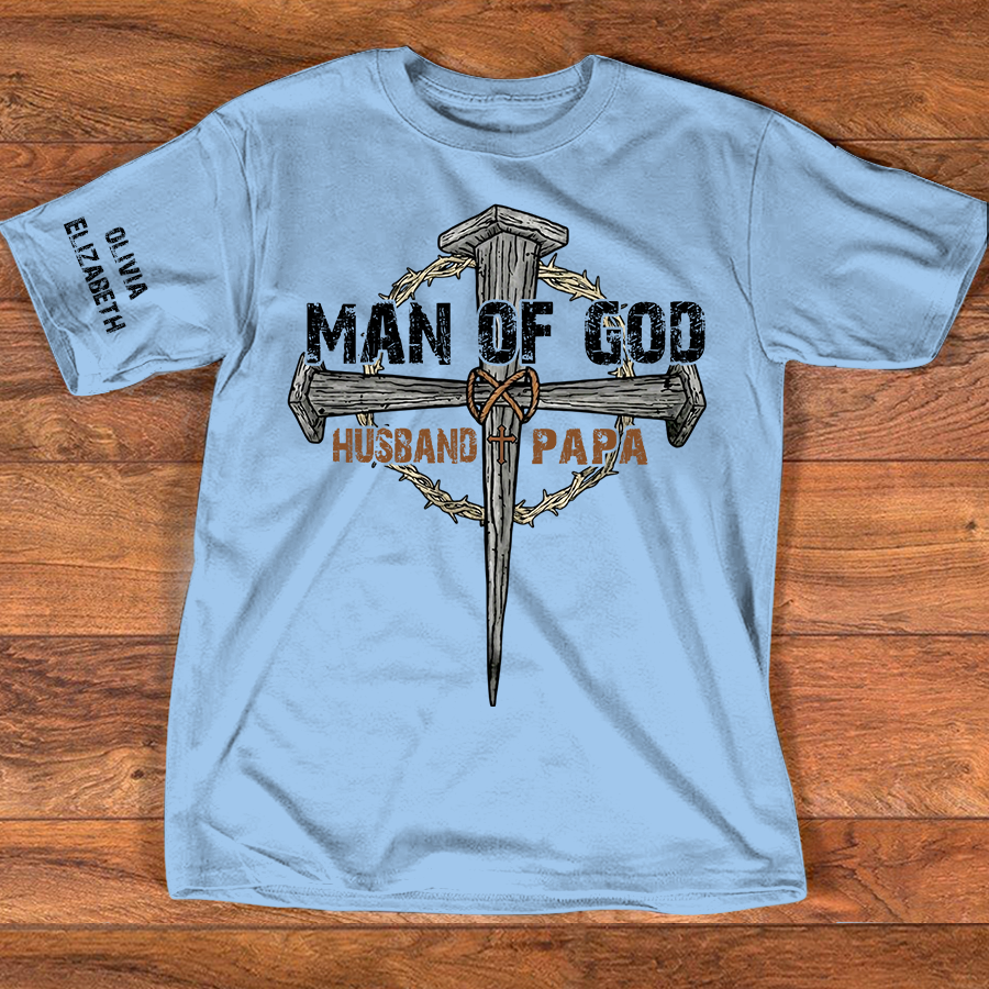 Personalized Man of God Shirt with Custom Kids Names on Sleeve, Christian Papa Shirt, Husband Faith Cross T Shirt, Religious Father's Day Gift for Dad Grandpa