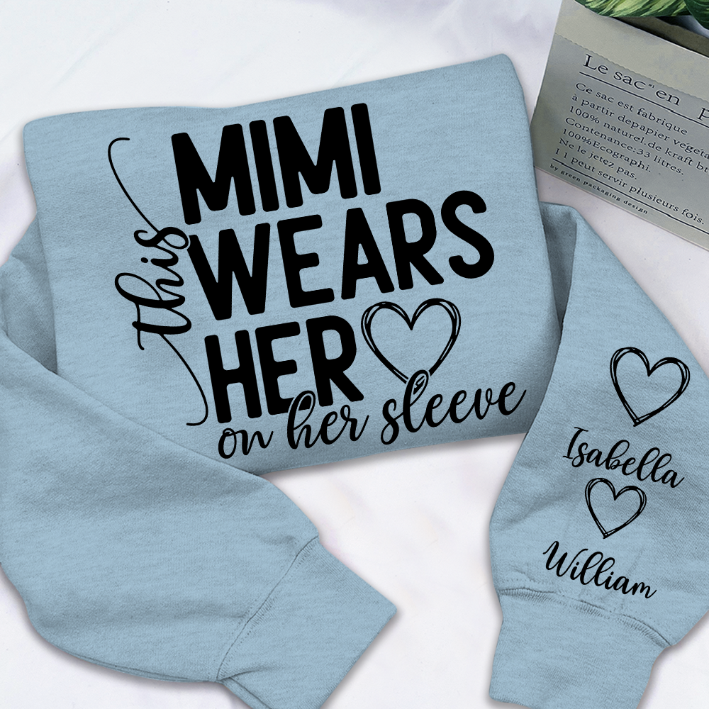 This Mimi Wears Her Heart On Her Sleeve Shirt with Grandkids’ Names, Custom Gift for Grandma Sweatshirt