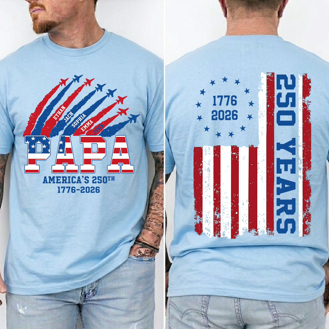Personalized Papa America's 250th Anniversary Shirt Custom Kids Names, Patriotic Airshow Family Shirt, U.S. 250th Anniversary 1776 2026 Independence Day Apparel