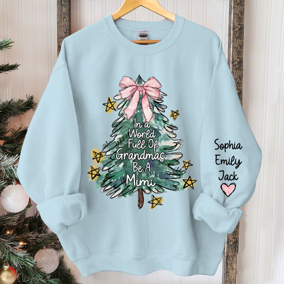 In A World Full Of Grandmas Be A Mimi And Grandkids Merry Christmas Sweatshirt