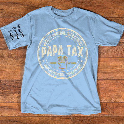 Personalized Papa Tax Shirt Custom Kids Names Sleeve, Funny Grandpa Dad Tax Department Shirt, Gift For Father's Day Birthday