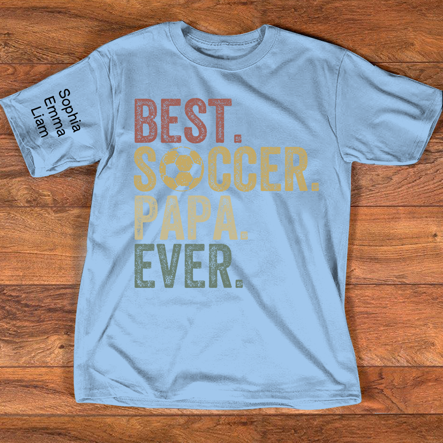 Personalized Best Soccer Papa Ever Shirt, Custom Kids Names Sleeve, Soccer Dad Grandpa Shirt for Father’s Day Birthday