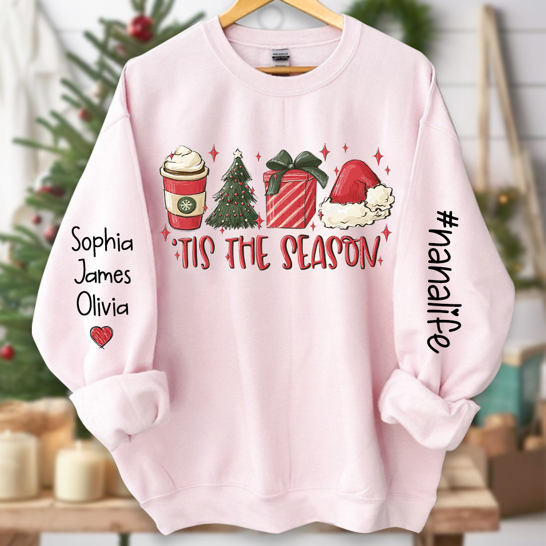 Tis The Season Nanalife With Grandkids Names Sweatshirt