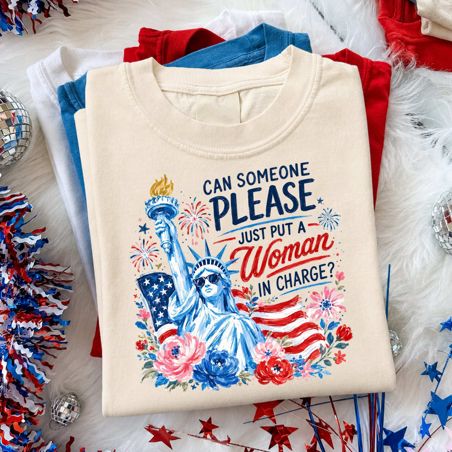 Can Someone Please Just Put a Woman in Charge Shirt, Funny Patriotic Fourth of July T-Shirt, Statue of Liberty Graphic Tee, America 250th Anniversary Shirt