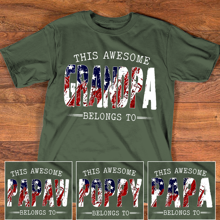 This Awesome Grandpa Belongs To Custom Name Shirt, Patriotic USA Flag Grandpa, Personalized Family Names Gift For Father's Day 4th Of July