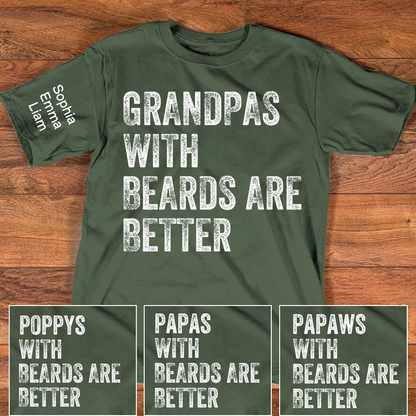 Personalized Grandpa Shirt with Beards Quote, Custom Kids Names on Sleeve, Fathers Day Birthday Gift for Grandpa Dad, Unique Family T-Shirt