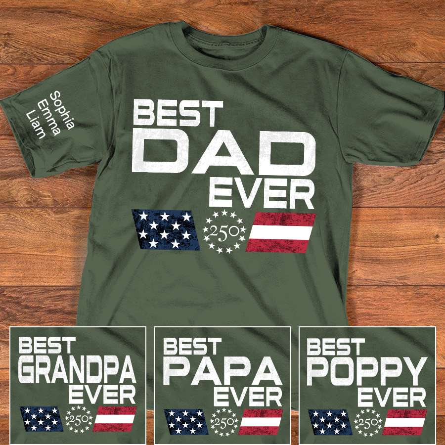 Personalized Best Papa Ever 250 Years Of Freedom Shirt With Kids Names Sleeve, Patriotic Grandpa Family, U.S. 250th Anniversary 1776 2026 Gift For Fathers Day Birthday