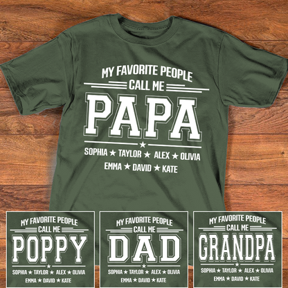 Personalized Papa Shirt with Grandkids Names, My Favorite People Call Me Papa, Custom Grandpa Family T Shirt, Father's Day Gift for Papa