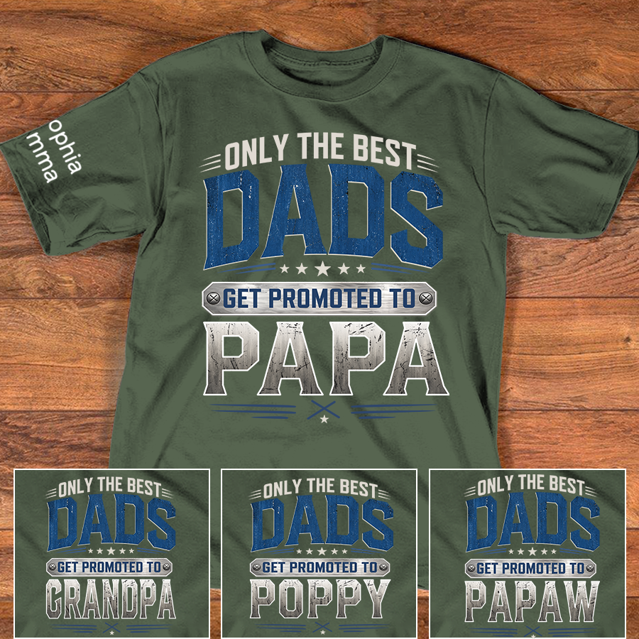 Only the Best Dads Get Promoted to Papa Personalized Shirt - Custom Gift with Kids' Names, Perfect for Father's Day, Family Gift for Fathers Day Birthday