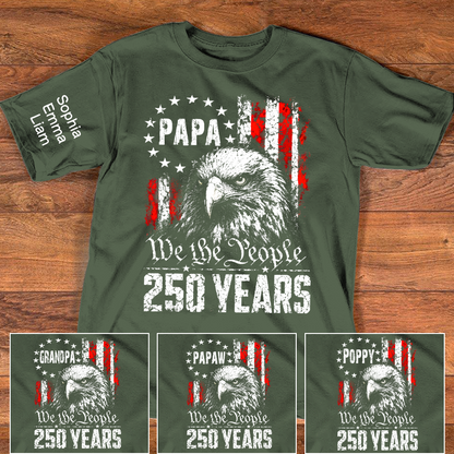 Personalized Papa Shirt with Kids Names on Sleeve, We The People 250 Years Patriotic Eagle Shirt, America 1776-2026 Celebration Gift