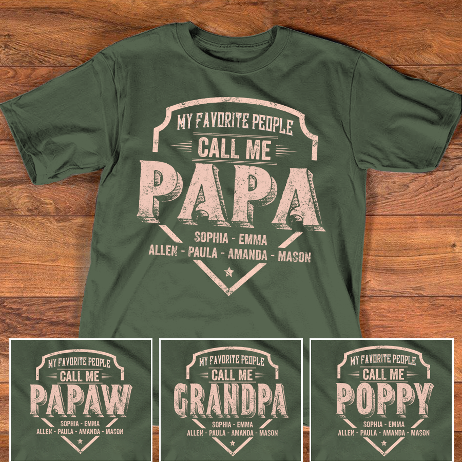 Personalized Papa Shirt My Favorite People Call Me Papa, Custom Grandkids Names Shirt for Grandpa, Fathers Day Family Gift, Papa T Shirt for Men