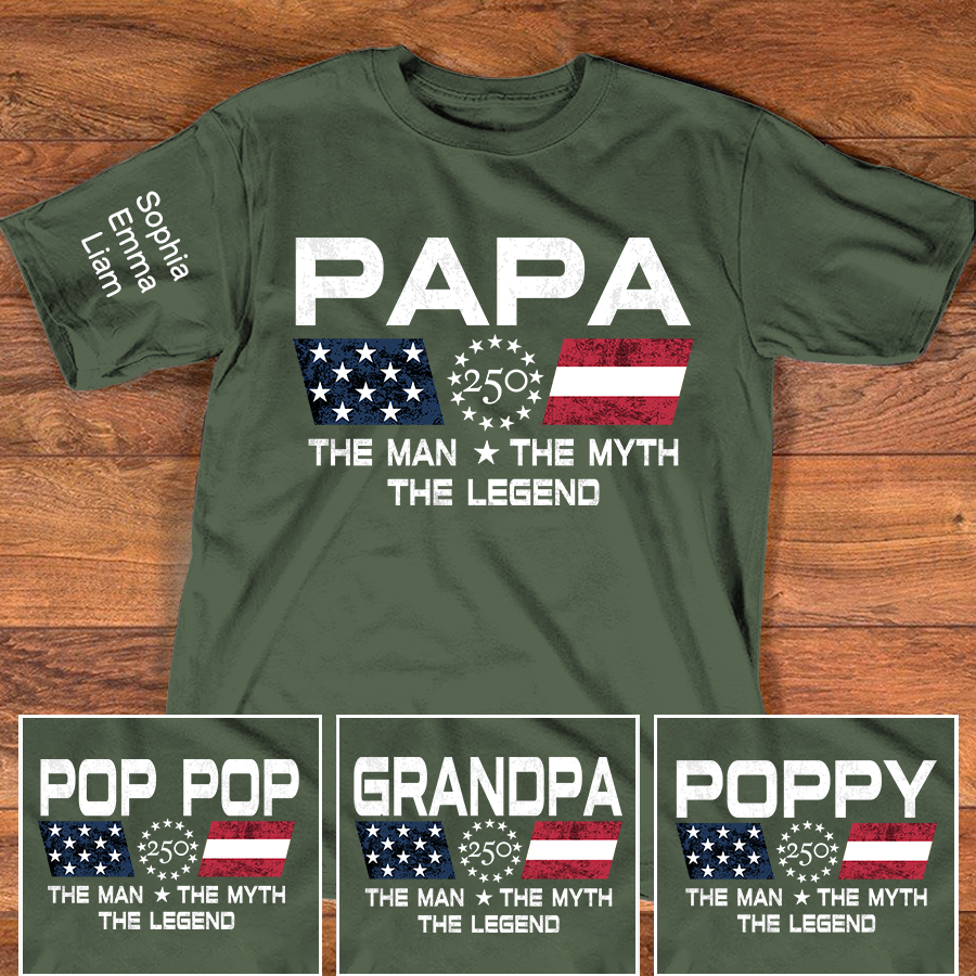 Personalized Papa Patriotic Shirt Custom Kids Names Sleeve, American Flag The Man Myth Legend, U.S. 250th Anniversary, 4th of July Shirt