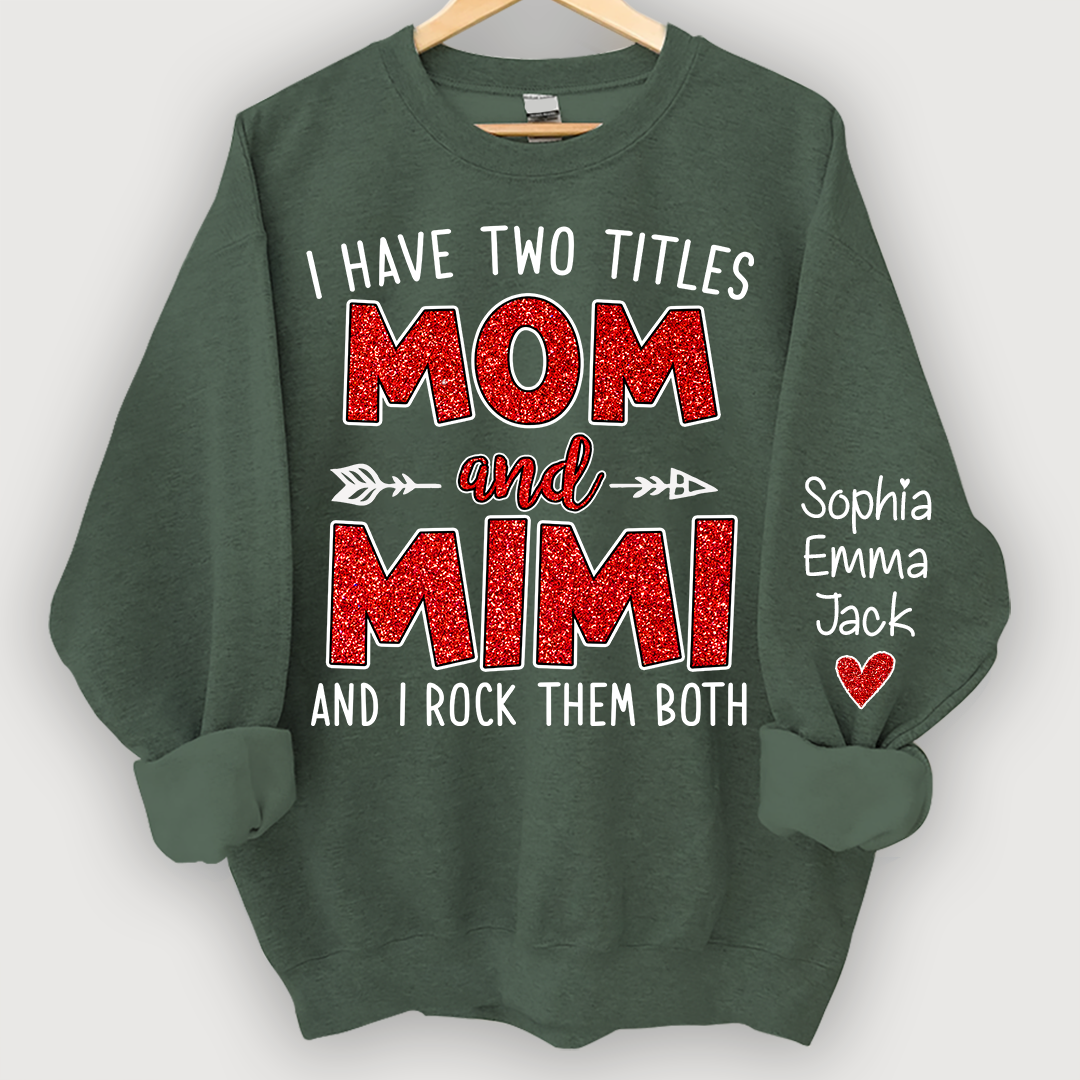 Glitter I Have Two Titles Mom And Mimi Christmas Gifts Sweatshirt
