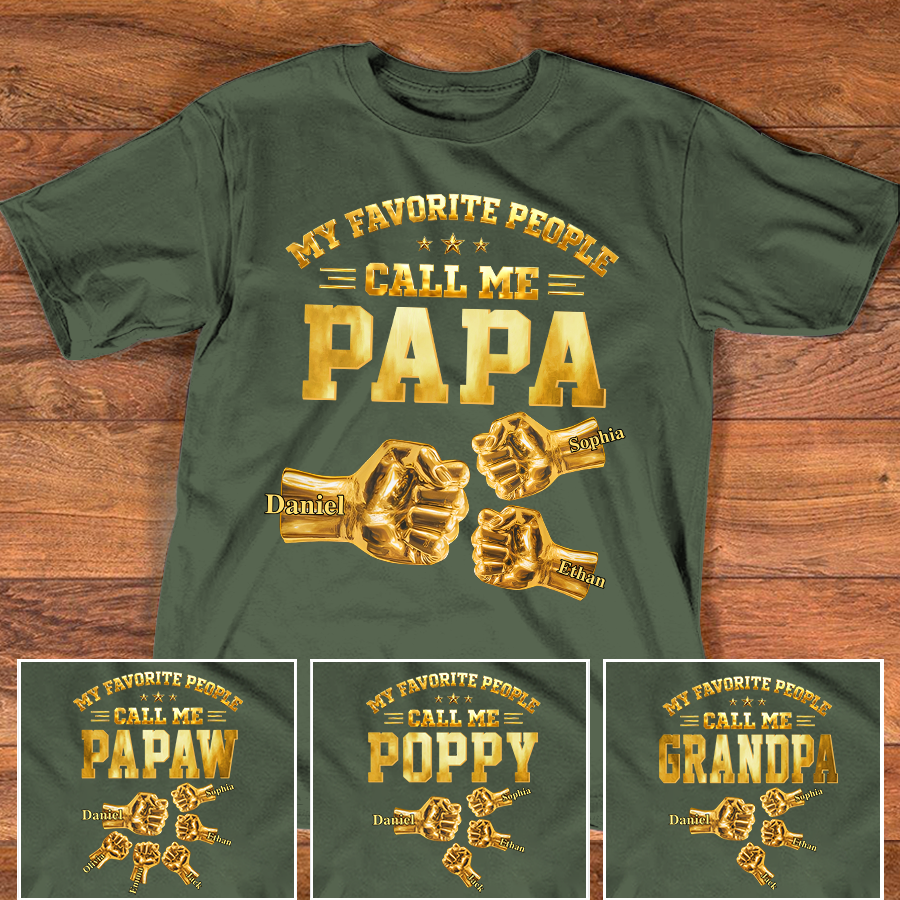 My Favorite People Call Me Papa Shirt, Personalized Fist Bump Grandpa T Shirt with Kids Names, Custom Papa Gift for Father's Day Birthday Tee