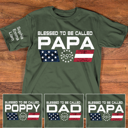 Personalized Blessed To Be Called Papa Shirt, Custom Kids Names for Dad Grandpa, U.S. 250th Anniversary Father’s Day Shirt