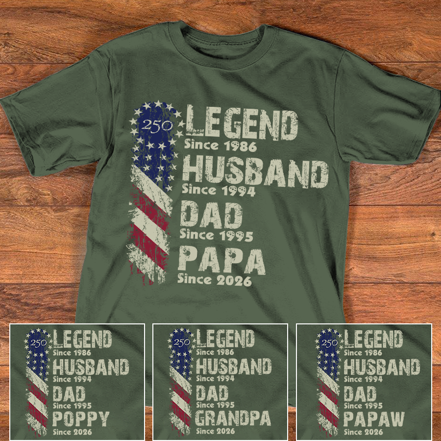 Personalized Legend Husband Dad Papa Shirt Since Year Custom Name Patriotic USA Flag, U.S. 250th Anniversary Family Gift for Men Fathers Day Birthday