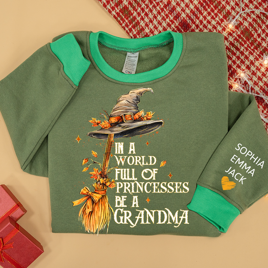 In A World Full Of Princesses Be A Grandma And Grandkids Halloween Sweatshirt Mix