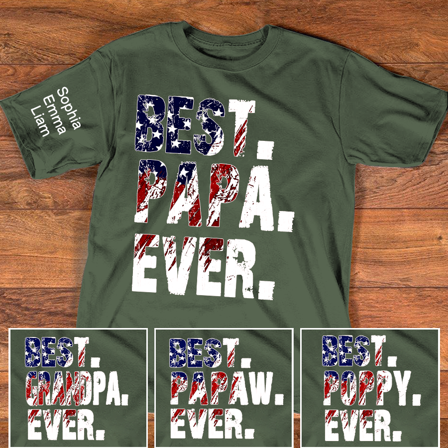 Best Papa Ever Shirt, Custom Grandpa T-shirt, Patriotic Family Gift, Father's Day Shirt, Personalized Name Shirt, Gift for Dad, Custom Family T-shirt