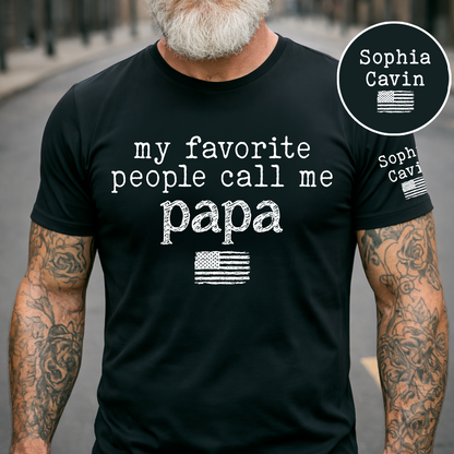 My Favorite People Call Me Papa Shirt, Personalized Papa Tee, American Flag Design, Gift for Dad Grandpa Fathers Day
