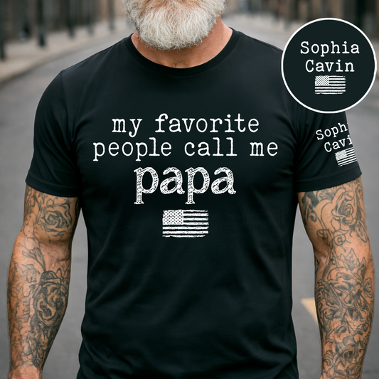 My Favorite People Call Me Papa Shirt, Personalized Papa Tee, American Flag Design, Gift for Dad Grandpa Fathers Day